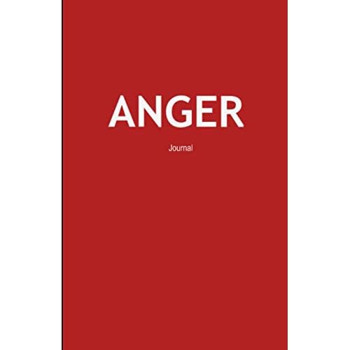 Anger Journal: Angry Emotion Expression Therapy Notebook Diary Paperback – September 9, 2016