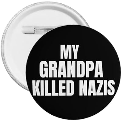 My Grandpa Killed Nazis Round Badges, Button Pins