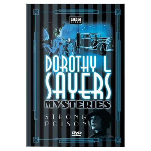 Dorothy L. Sayers Mysteries - Strong Poison (The Lord Peter Wimsey-Harriet Vane Collection)