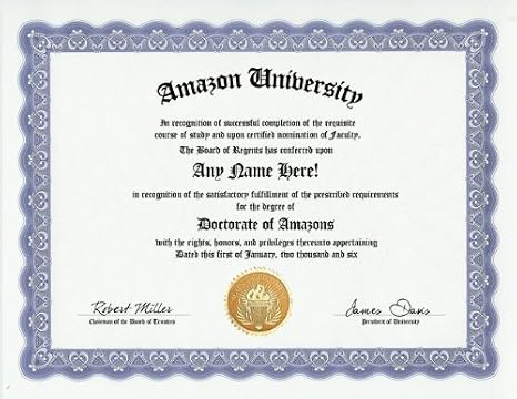 Amazon Degree: Custom Gag Diploma Doctorate Certificate (Funny Customized Joke Gift - Novelty Item)