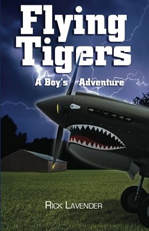 Flying Tigers: A Boy's Adventure