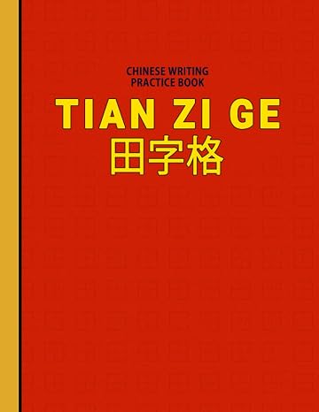 Chinese Writing Practice Book: Tian Zi Ge  Chinese Character Notebook