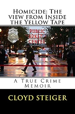 Homicide: The View from Inside the Yellow Tape Paperback February 16, 2018