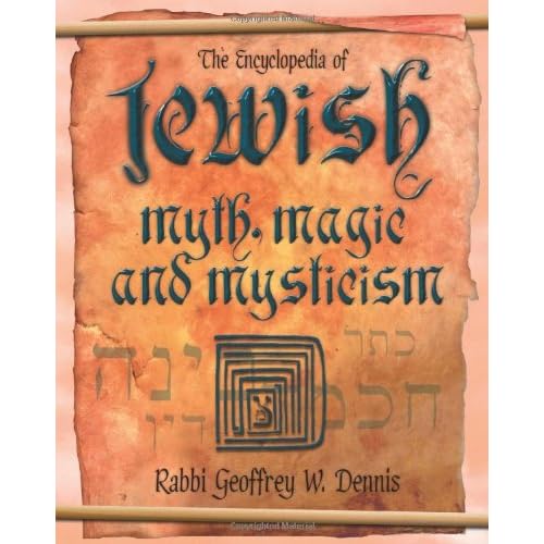 The Encyclopedia of Jewish Myth, Magic and Mysticism Paperback January 8, 2007