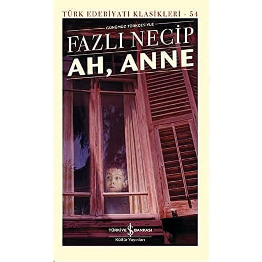 Ah, Mother in Modern Turkish - Turkish Literature Classics Paper Cover – June 1, 2021