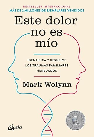 Este dolor no es mio: Identifica y resuelve los traumas familiares heredados (Spanish Edition)