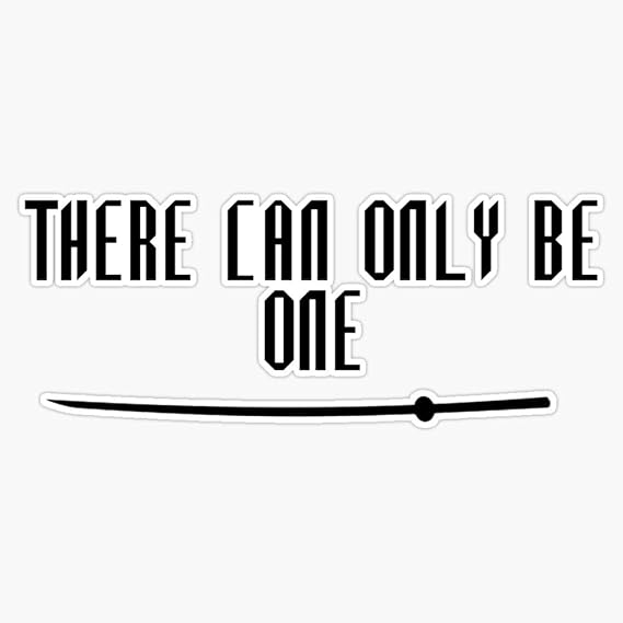 There Can Only Be One Vinyl Waterproof Sticker Decal Car Laptop Wall Window Bumper Sticker 5"