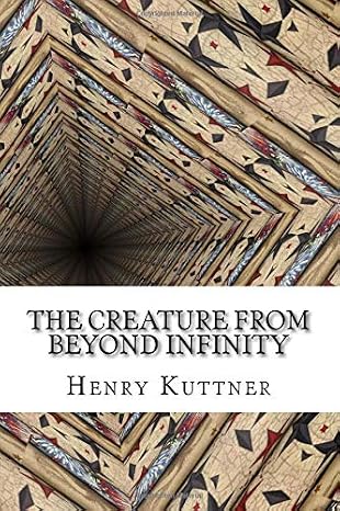 The Creature from Beyond Infinity