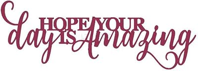 Hope Your Day is Amazing Die Cuts for Card Making, Metal Cutting Dies for Paper Scrapbooking, DIY Stencils for Album Party Wedding Festivals Decoration