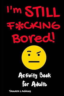 Im STILL FCKING Bored Paperback March 22, 2019