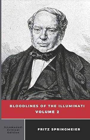 Bloodlines of the Illuminati: Volume 2