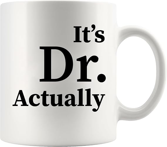 Panvola It's Dr Actually Phd Graduation Gifts Mug 11oz White