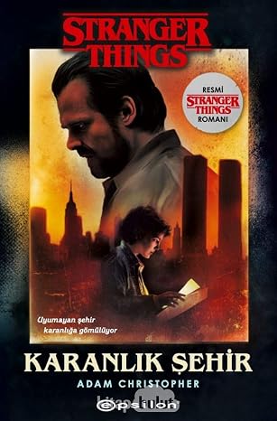 Karanlık Şehir: Bir Stranger Things Romanı