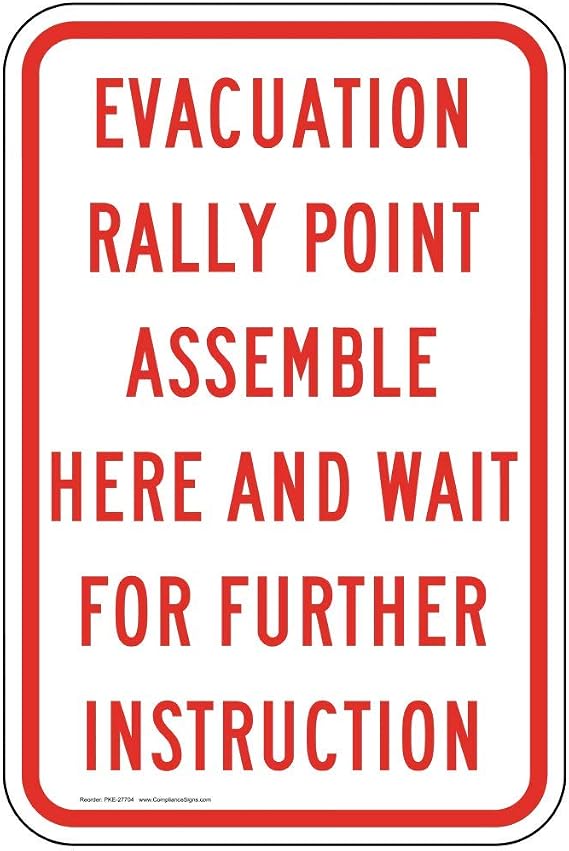 Evacuation Rally Point Assemble Here And Wait For Further Instruction Sign, Reflective White, 18x12 Inch on 80 mil Aluminum