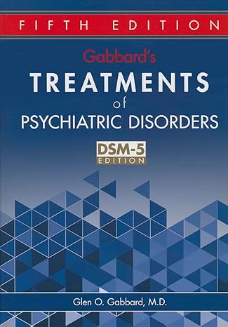 Gabbard's Treatments of Psychiatric Disorders