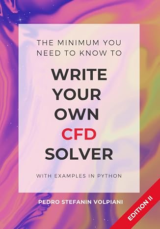 The minimum you need to know to write your own CFD solver - 2nd edition