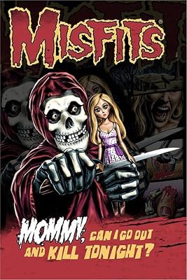 Scorpio Posters Misfits - Mommy, Can I Go Out and Kill Tonight? Poster - Officially Licensed - 24 x 36