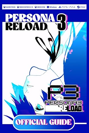 Persona 3 Reload Official Guide