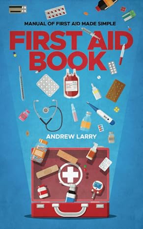 First aid book: Manual of first aid made simple