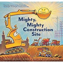 Mighty, Mighty Construction Site (Goodnight Construction Site) Hardcover Picture Book, February 14, 2017