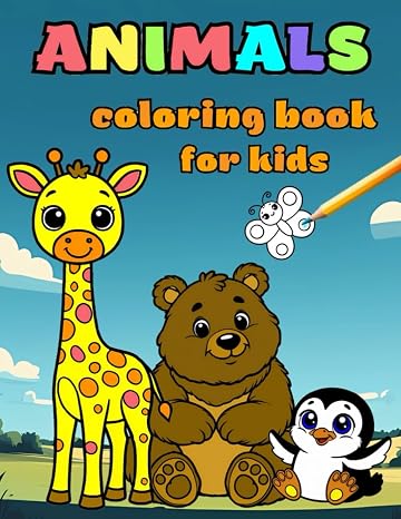Animals Coloring Book for Kids: 50+ Easy And Fun Coloring Pages For Kids, Preschool and Kindergarten.