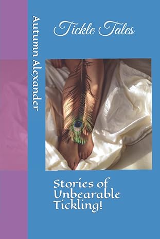 Tickle Tales: Stories of Unbearable Tickling!