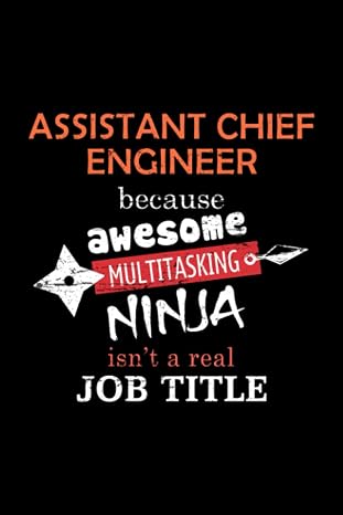 Assistant Chief Engineer Lined Notebook Journal: Notebook / Journal Track Lessons, Homebook To Define Goals & Record ... And To do list | 6x9 Inch, 108 pages | Lined