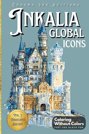 Inkalia: Global Icons Reverse Ink Tracing Coloring Book for Adults & Teens: Trace 37 World Landmarks Using Just One Black Pen A Travel-Sized ... Movement (Inkalia: Trace, Travel & Share)