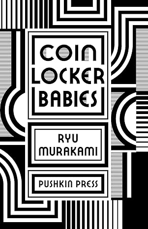 Coin Locker Babies [Paperback] [May 09, 2013] Murakami, R.