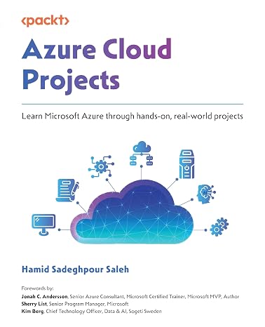 Azure Cloud Projects: Learn Microsoft Azure through hands-on, real-world projects