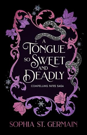 A Tongue so Sweet and Deadly: Compelling Fates Saga