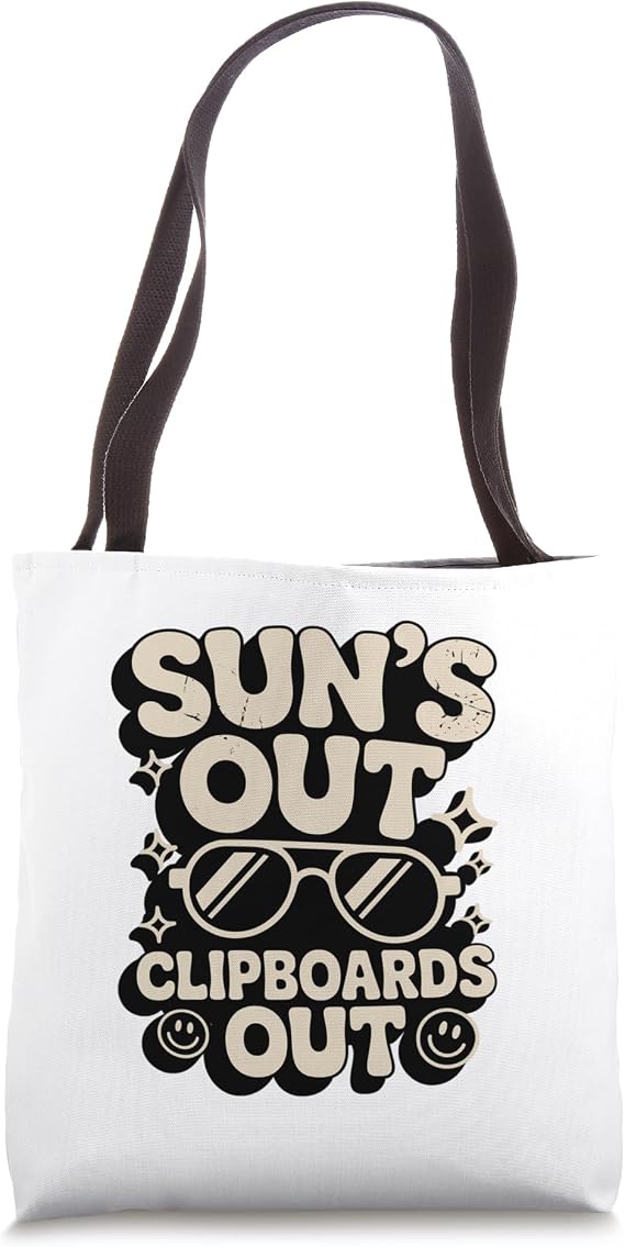 Sun's Out Clipboards Out Funny Tote Bag