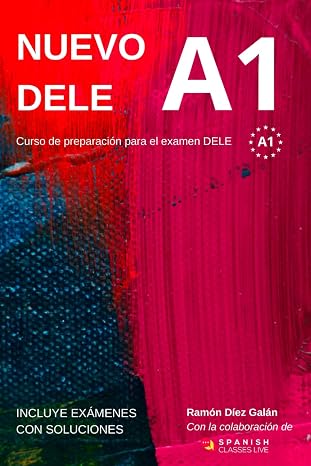 Nuevo DELE A1: Version 2020. Preparacion para el examen. Modelos de examen DELE A1 (Spanish Edition)