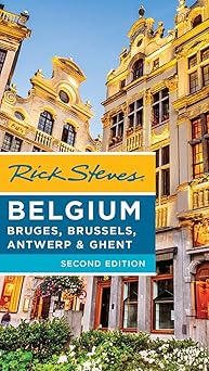 Rick Steves Belgium: Bruges, Brussels, Antwerp & Ghent