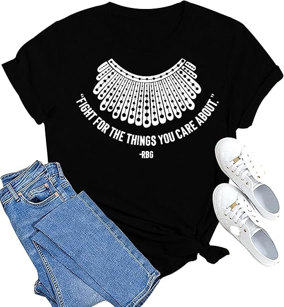 MAIHUN RBG Shirt for Women Ruth Bader Ginsburg Tshirt Women Equality Shirts Fight for The Things You Care About Tee Tops