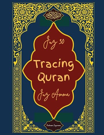 Tracing Quran Juz Amma (Juz 30): Trace the Quran from the right-hand cover to the left, in clear Arabic font on lined pages, with word-by-word ... translation, and transliteration.