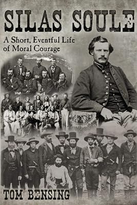 Silas Soule: A Short, Eventful Life of Moral Courage Paperback – November 14, 2020