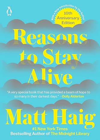Reasons to Stay Alive