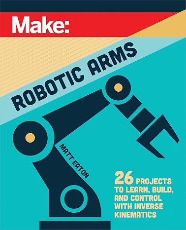 Make: Robotic Arms