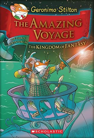 The Amazing Voyage (Geronimo Stilton and the Kingdom of Fantasy #3)