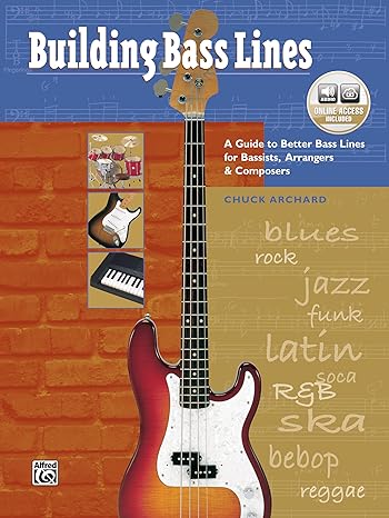 Building Bass Lines: A Guide to Better Bass Lines for Bassists, Arrangers & Composers, Book & Online Audio