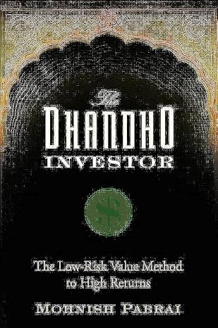 The Dhandho Investor: The Low-Risk Value Method to High Returns