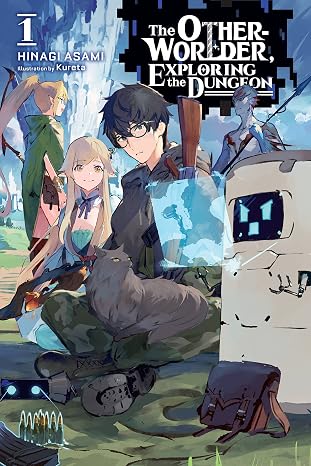The Otherworlder, Exploring the Dungeon, Vol. 1 (light novel) (Volume 1)