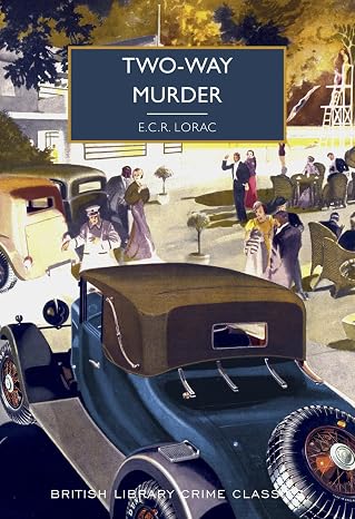 Two-Way Murder: 89 (British Library Crime Classics)