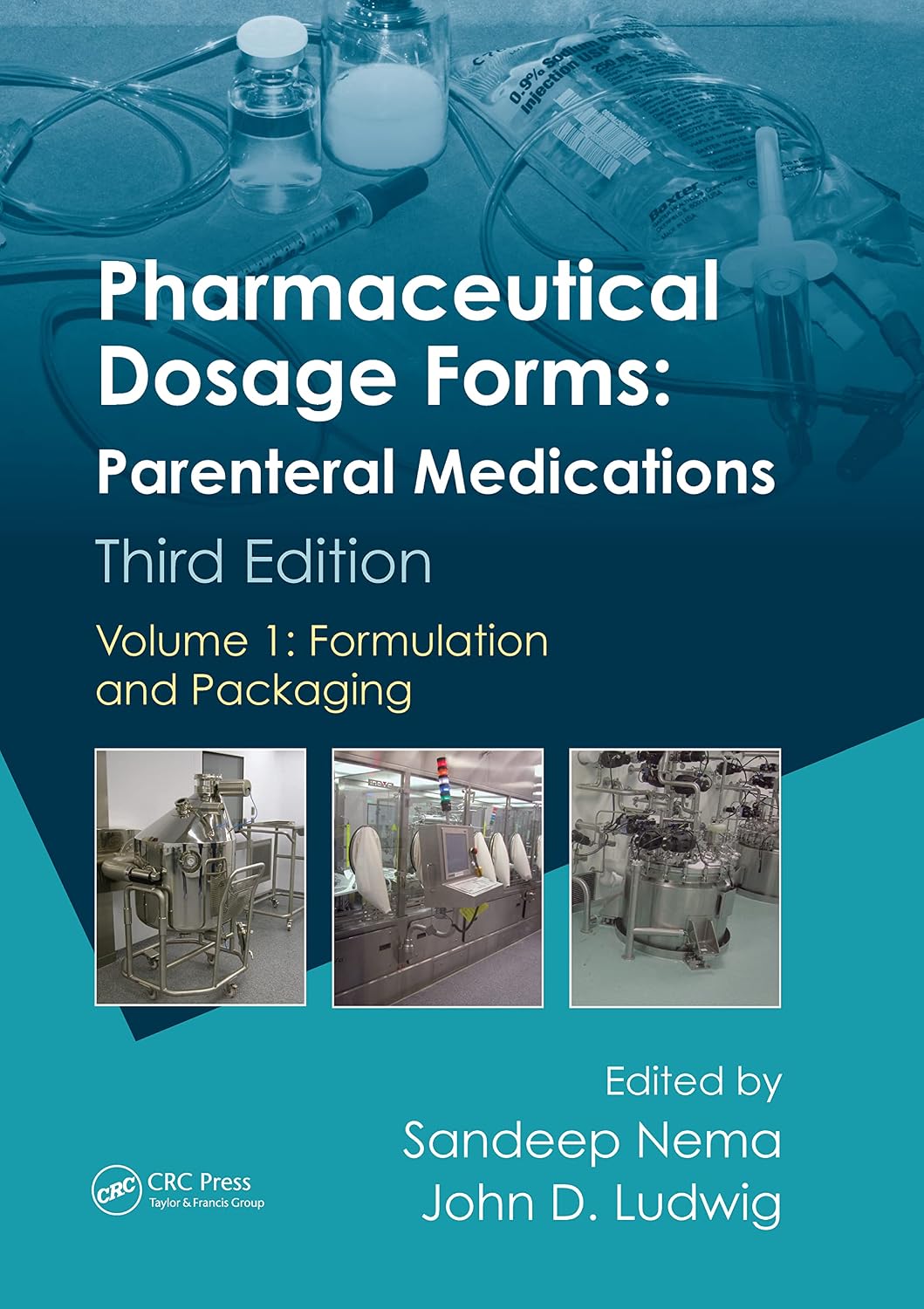 Pharmaceutical Dosage Forms - Parenteral Medications: Volume 1: Formulation and Packaging 3rd Edition