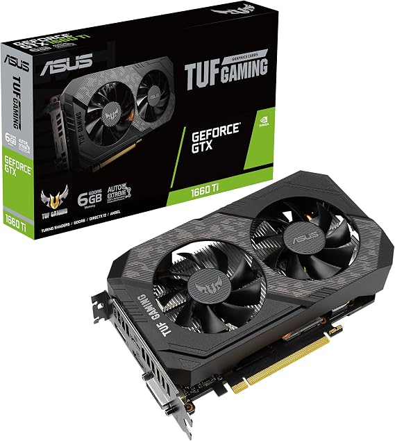 ASUS TUF NVIDIA GeForce GTX 1660 TI 6G Gaming Graphics Card (PCIe 3.0 6GB GDDR6 Memory HDMI 2.0b DIsplayPort 1.4 Nvidia Turing TUF-GTX1660TI-6G-EVO-GAMING)
