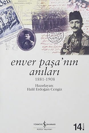 Memoirs of Enver Pasha: 1881 - 1908