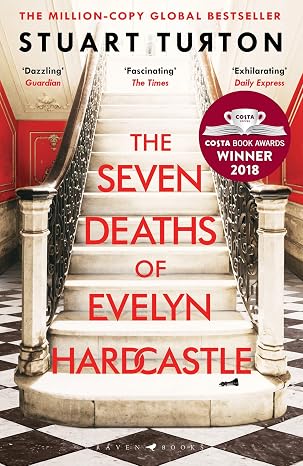 The Seven Deaths of Evelyn Hardcastle: the million-copy global bestseller (Bloomsbury Publishing)
